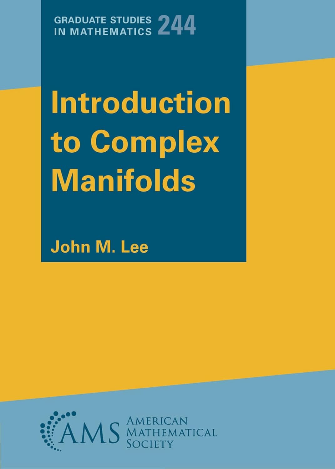 Buy Introduction to Complex Manifolds: 244 (Graduate Studies in Mathematics) (English, Paperback, John M. Lee) Online at Best Price - BookBajar