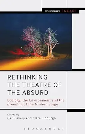 Buy Rethinking the Theatre of the Absurd: Ecology, the Environment and the Greening of the Modern Stage (English, Paperback, Unknown) Online at Best Price - BookBajar