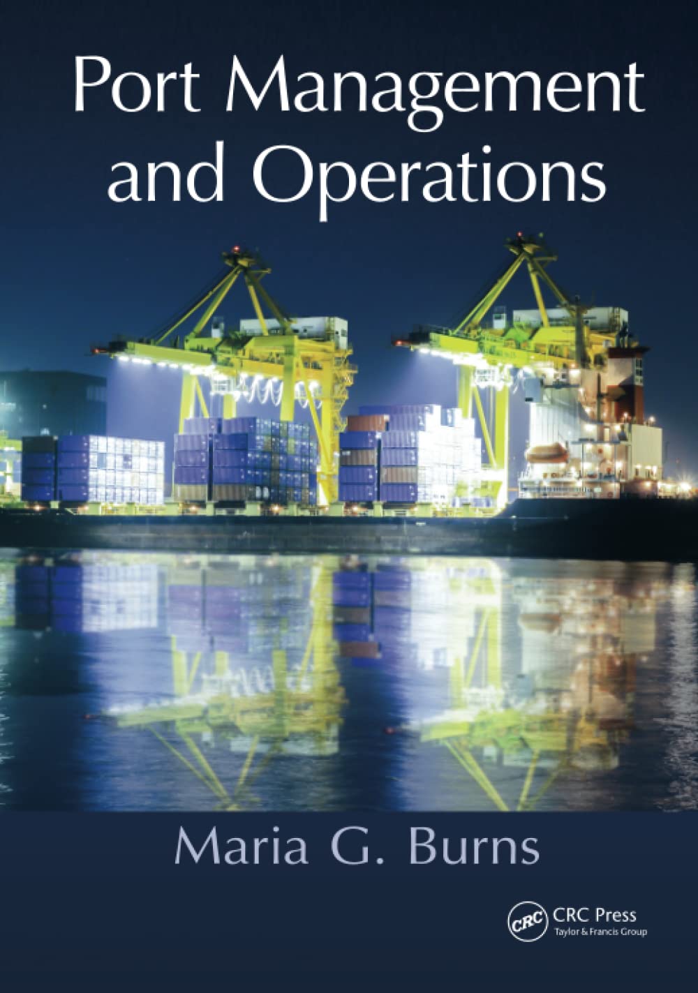 Buy Port Management and Operations (English, Paperback, Maria G. Burns) Online at Best Price - BookBajar