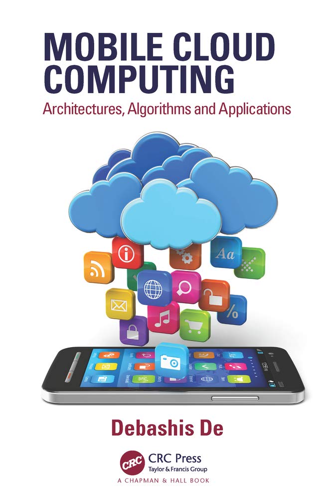 Mobile Cloud Computing: Architectures, Algorithms and Applications (English, Paperback, Debashis De) - Image 1 - BookBajar