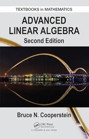 Buy Advanced Linear Algebra: 27 (Textbooks in Mathematics) (English, Paperback, Bruce Cooperstein) Online at Best Price - BookBajar