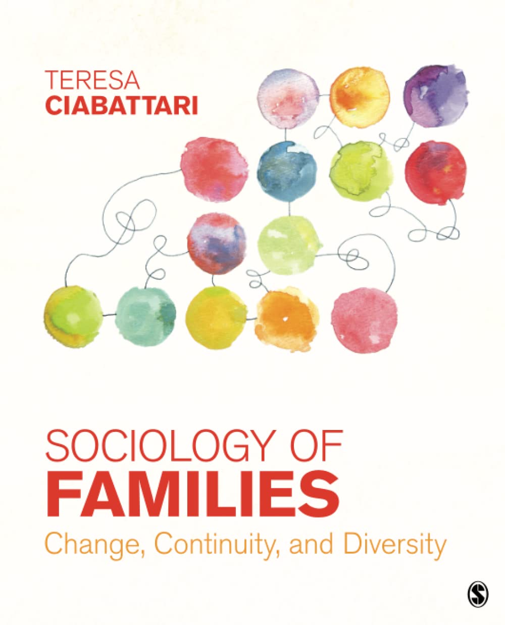 Buy Sociology of Families: Change, Continuity, and Diversity (English, Paperback, Teresa Ciabattari) Online at Best Price - BookBajar