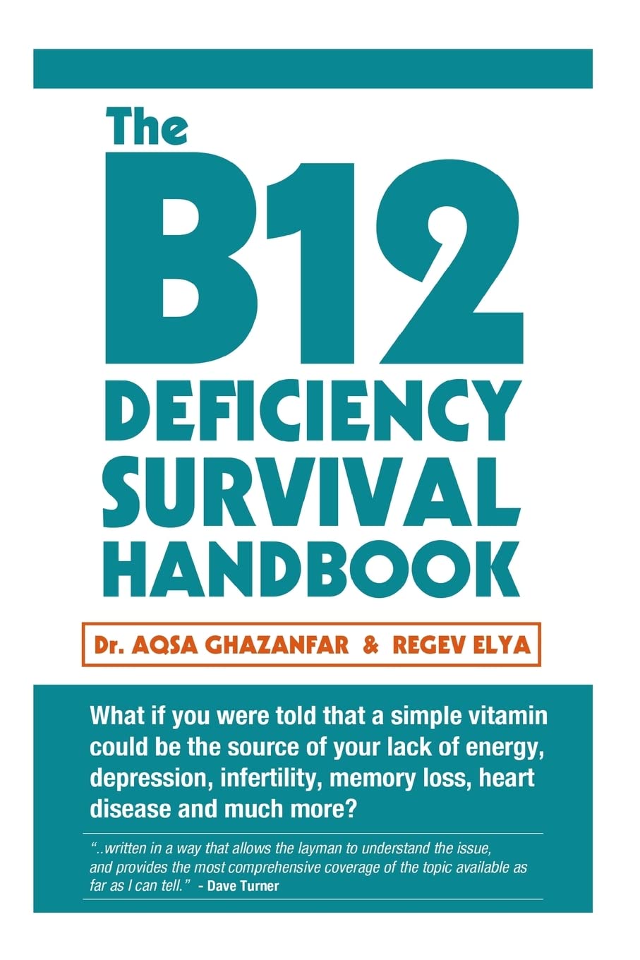 Buy The B12 Deficiency Survival Handbook: Fix Your Vitamin B12 Deficiency Before Any Permanent Nerve and Brain Damage (English, Paperback, Aqsa Ghazanf... Online at Best Price - BookBajar