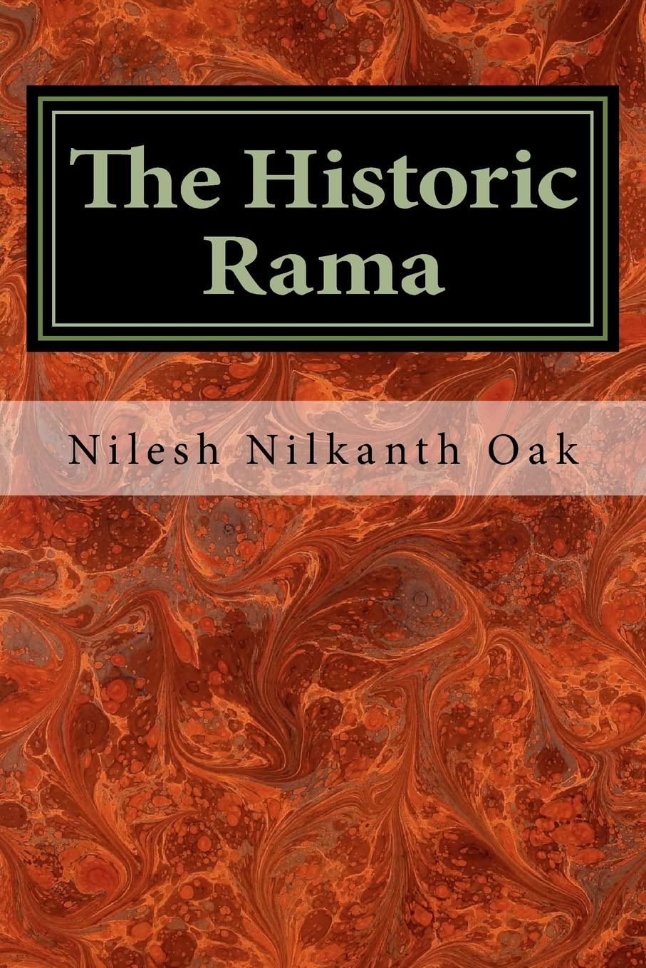 Buy HISTORIC RAMA (English, Paperback, Nilesh Nilkanth Oak) Online at Best Price - BookBajar