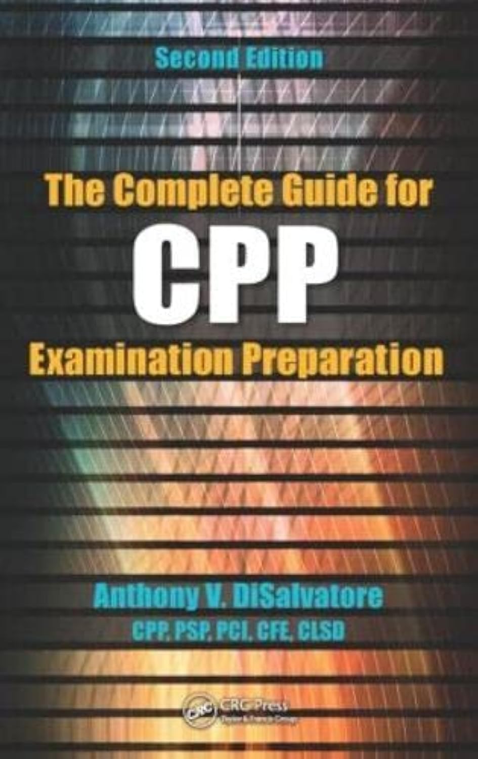 Buy The Complete Guide for CPP Examination Preparation (English, Paperback, Anthony V. DiSalvatore (CPP PSP & PCI)) Online at Best Price - BookBajar