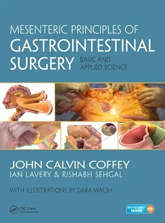 MESENTERIC PRINCIPLES OF GASTROINTESTINAL SURGERY BASIC AND APPLIED SCIENCE (HB 2017) (English, Paperback, John Calvin Coffey, Rishabh Sehgal, Dara... - Image 1 - BookBajar