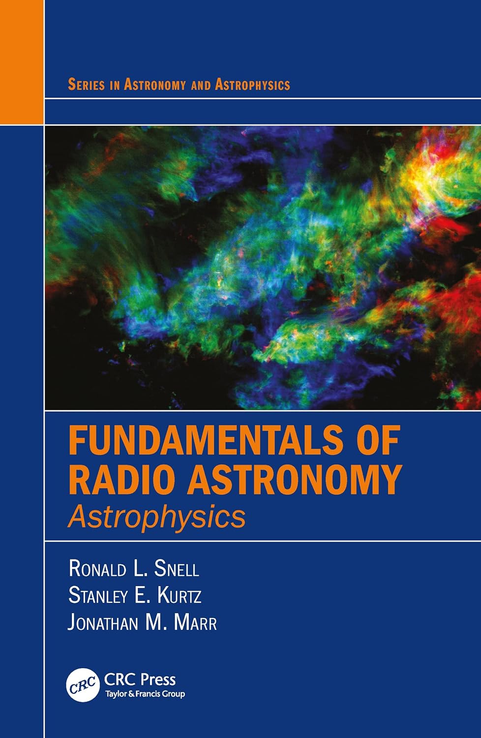 Buy Fundamentals of Radio Astronomy: Astrophysics (English, Paperback, Ronald L. Snell, Stanley Kurtz, Jonathan Marr) Online at Best Price - BookBajar