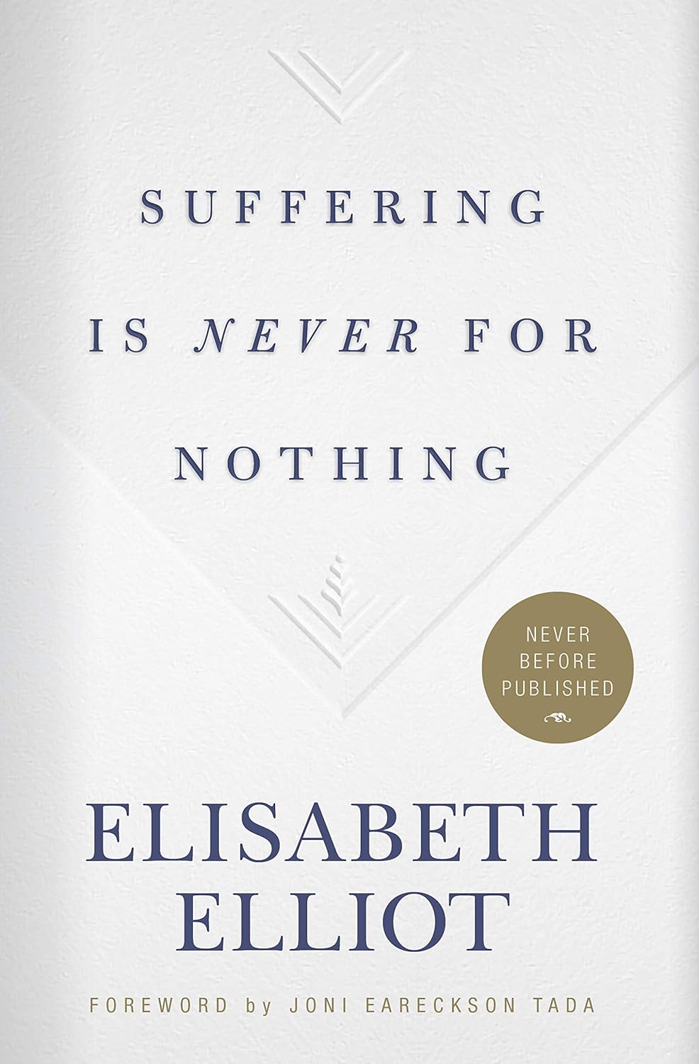 Suffering Is Never for Nothing (English, Paperback, Elisabeth Elliot) - Image 1 - BookBajar