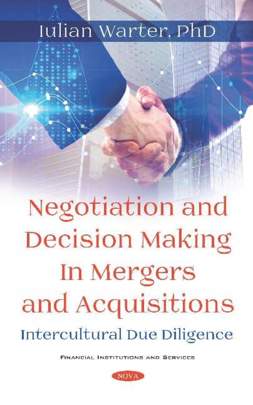 Buy Negotiation and Decision Making in Mergers and Acquisitions: Intercultural Due Diligence (English, Paperback, Iulian Warter) Online at Best Price - BookBajar