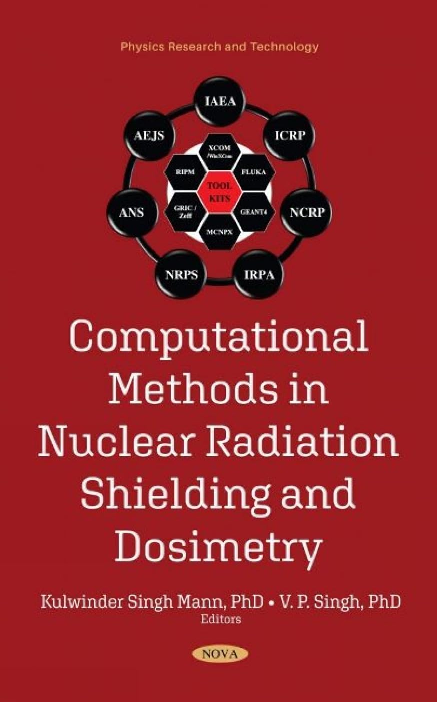 Buy Computational Methods in Nuclear Radiation Shielding and Dosimetry (English, Hardcover, Kulwinder Singh Mann, V. P. Singh) Online at Best Price - BookBajar