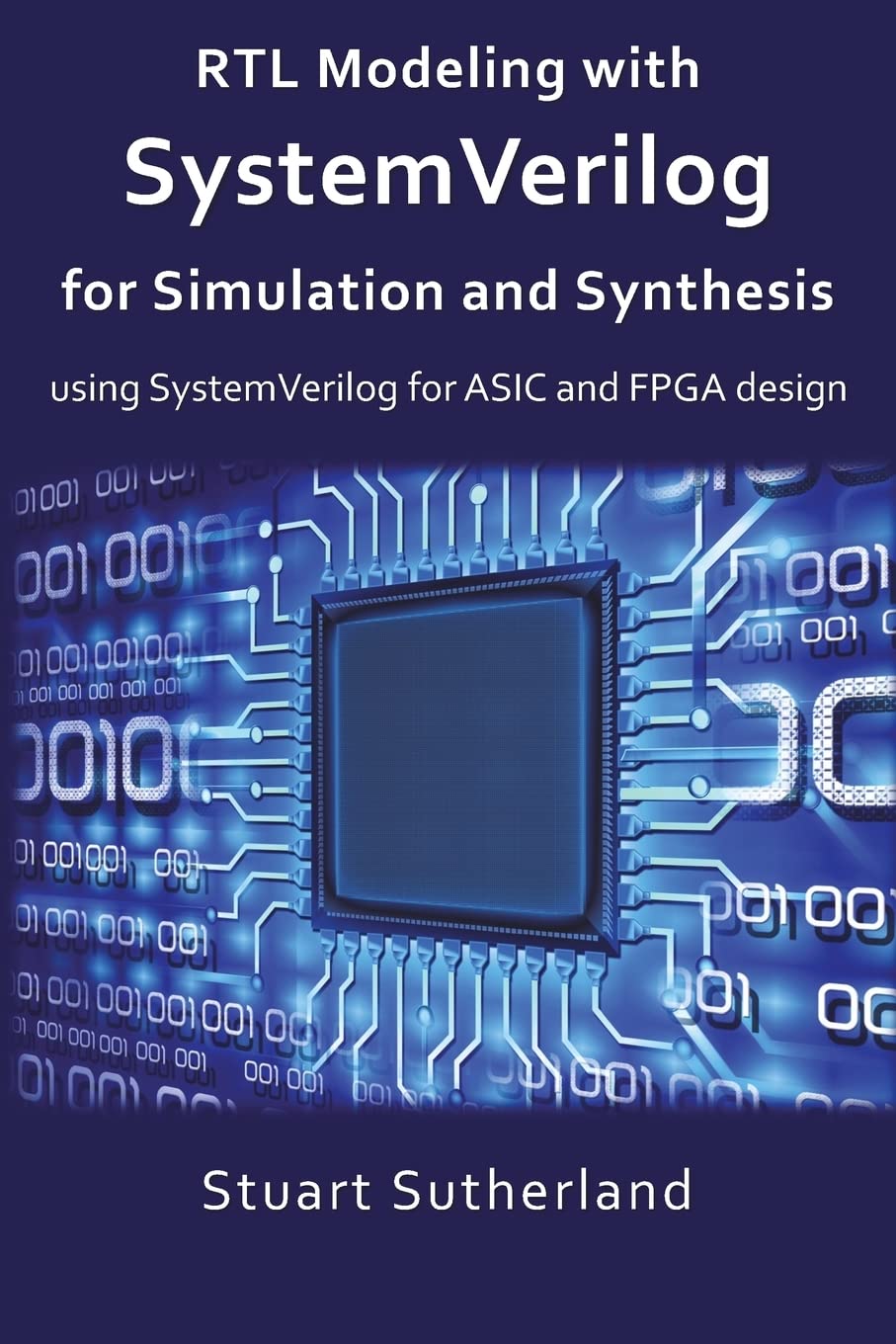 Buy Rtl Modeling With Systemverilog for Simulation and Synthesis: Using Systemverilog for Asic and Fpga Design (English, Paperback, Stuart Sutherland) Online at Best Price - BookBajar