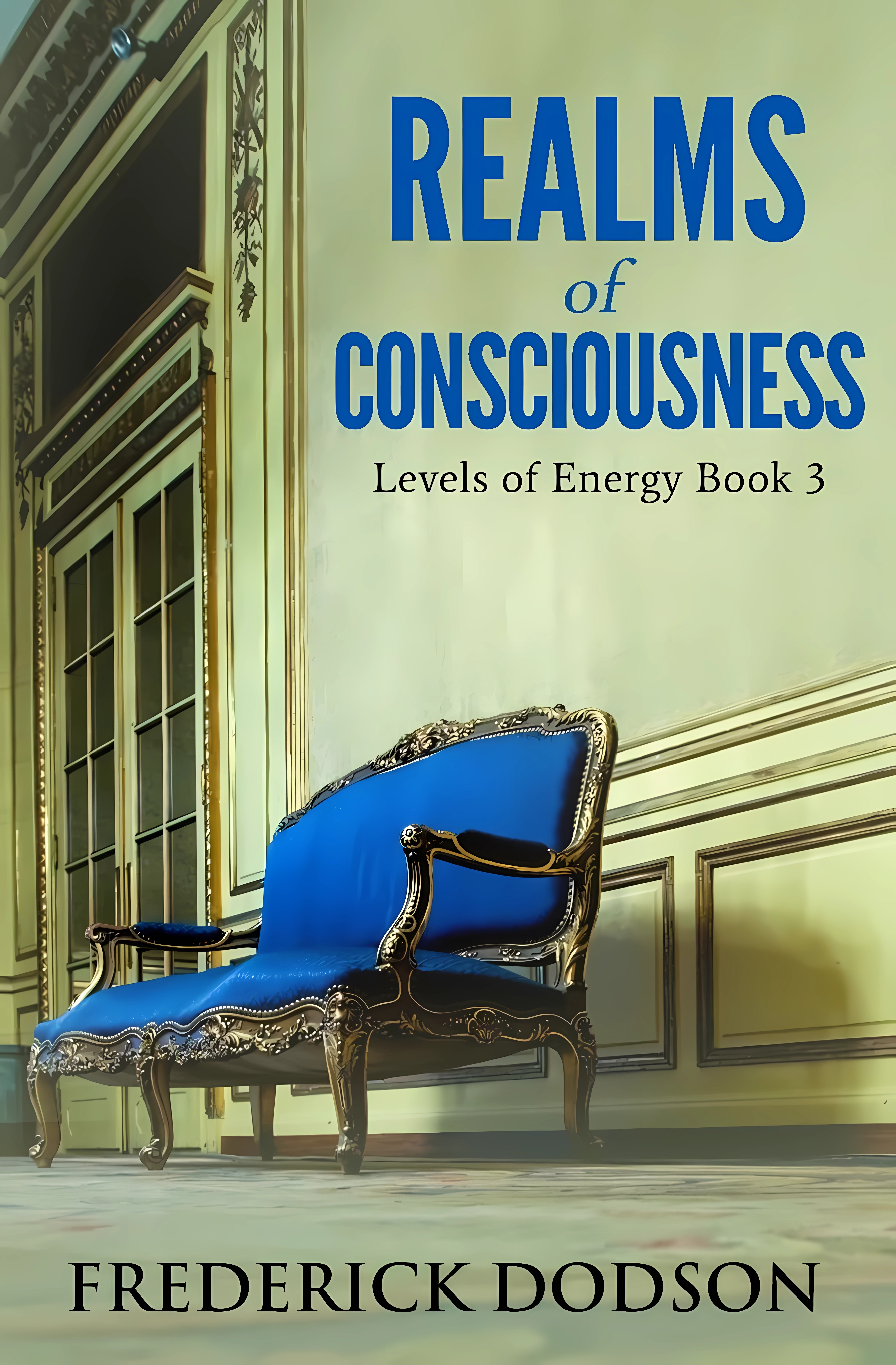 Buy Realms of Consciousness: Levels of Energy Book 3 (English, Paperback, Frederick Dodson) Online at Best Price - BookBajar