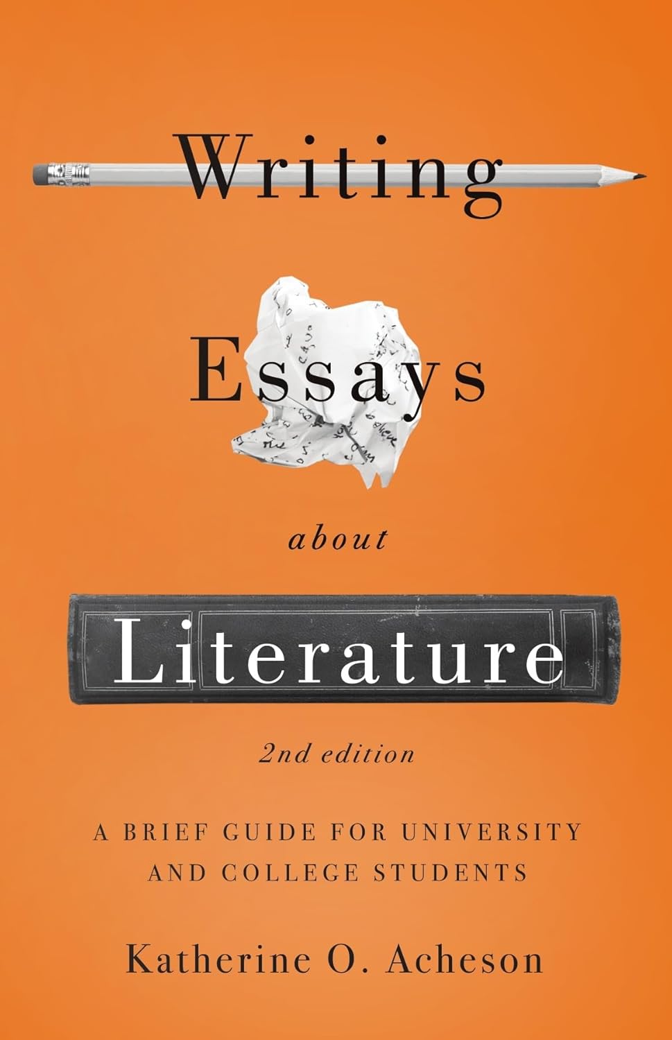 Buy Writing Essays About Literature: A Brief Guide for University and College Students (English, Paperback, Katherine O. Acheson) Online at Best Price - BookBajar