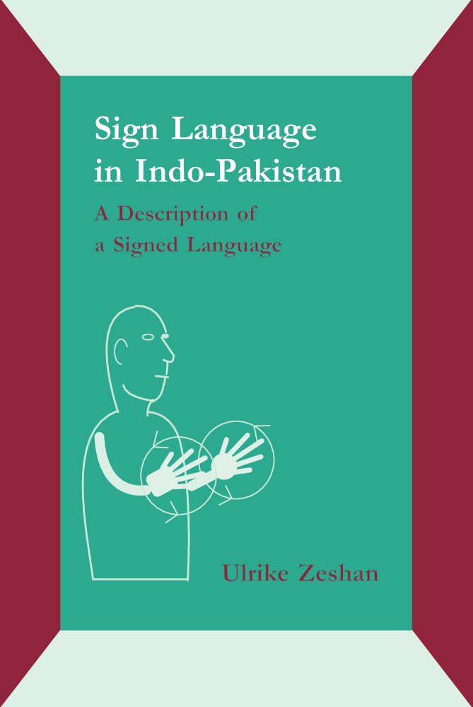 Buy Sign Language in Indo-Pakistan: A Description of a Signed Language (English, Hardcover, Ulrike Zeshan) Online at Best Price - BookBajar