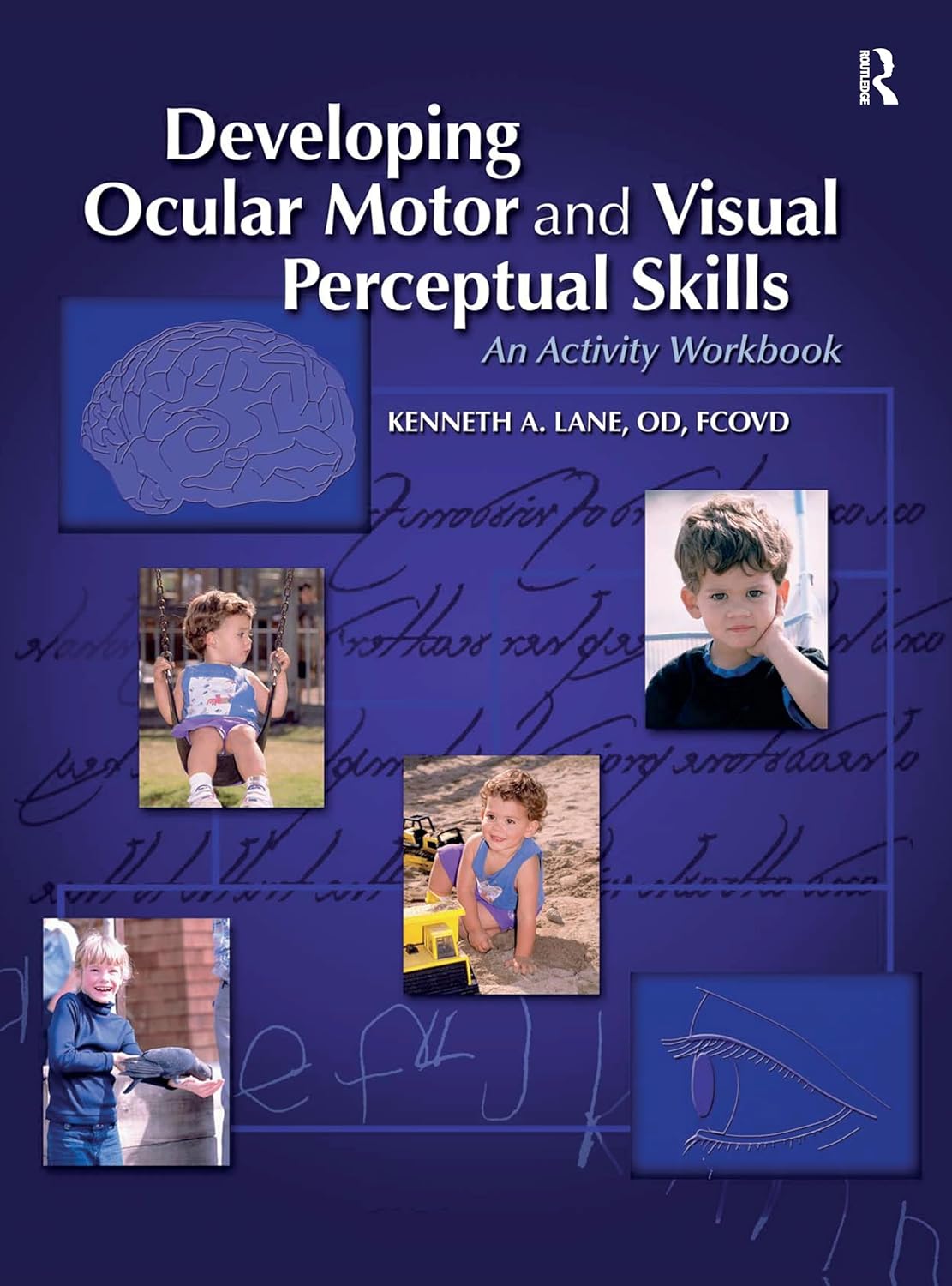 Developing Ocular Motor and Visual Perceptual Skills: An Activity Workbook (English, Paperback, Kenneth Lane) - Image 1 - BookBajar