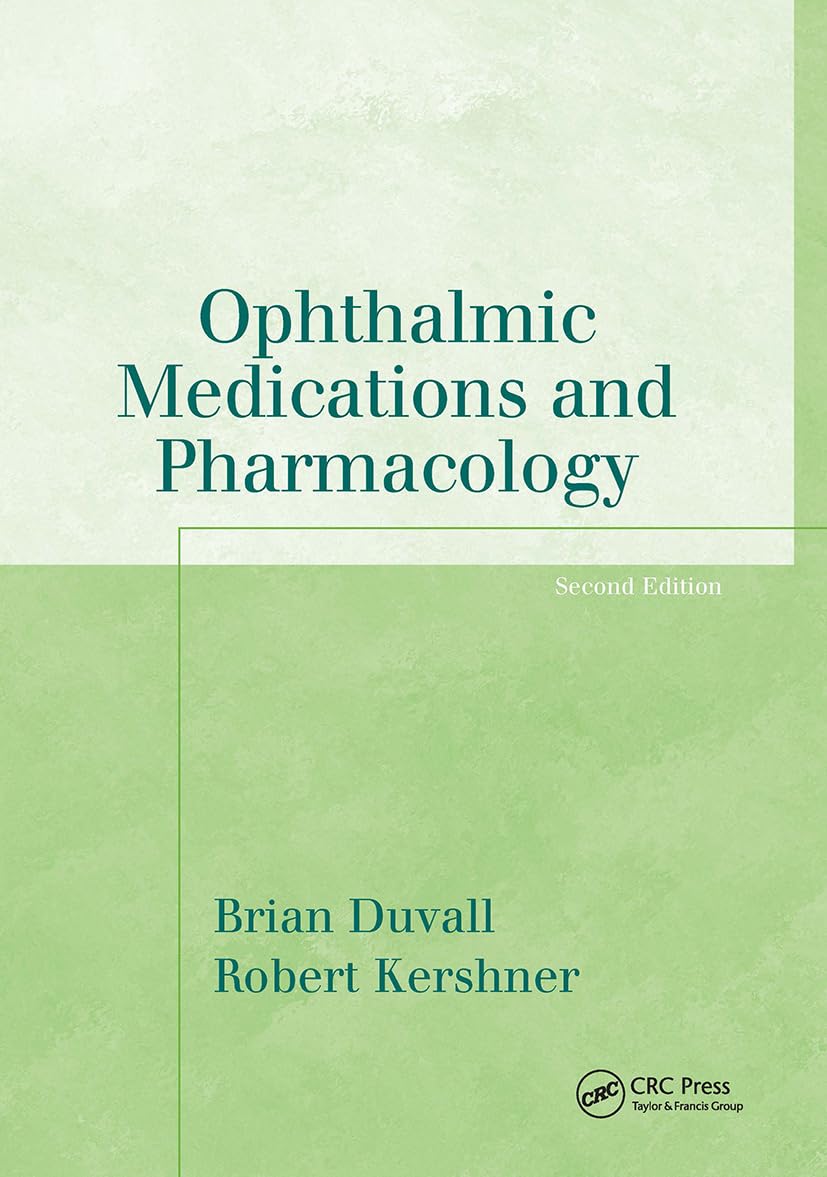 Buy Ophthalmic Medications And Pharmacology (The Basic Bookshelf for Eyecare Professionals) (English, Paperback, Brian Duvall, Robert M. Kershner) Online at Best Price - BookBajar