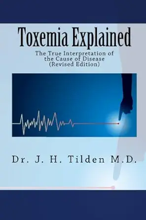 Buy Toxemia Explained: The True Interpretation of the Cause of Disease (Revised Edition) (English, Paperback, Unknown) Online at Best Price - BookBajar