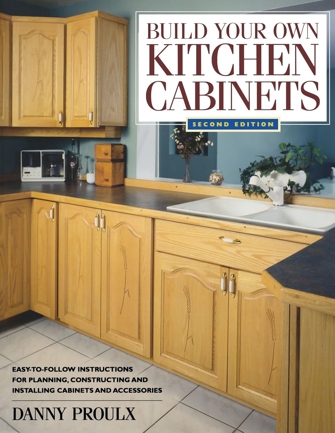 Buy Build Your Own Kitchen Cabinets (English, Paperback, Danny Proulx) Online at Best Price - BookBajar