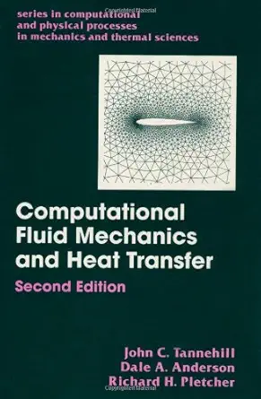 Buy Computational Fluid Mechanics and Heat Transfer, Second Edition (Series in Computational and Physical Processes in Mechanics and Thermal Sciences) ... Online at Best Price - BookBajar