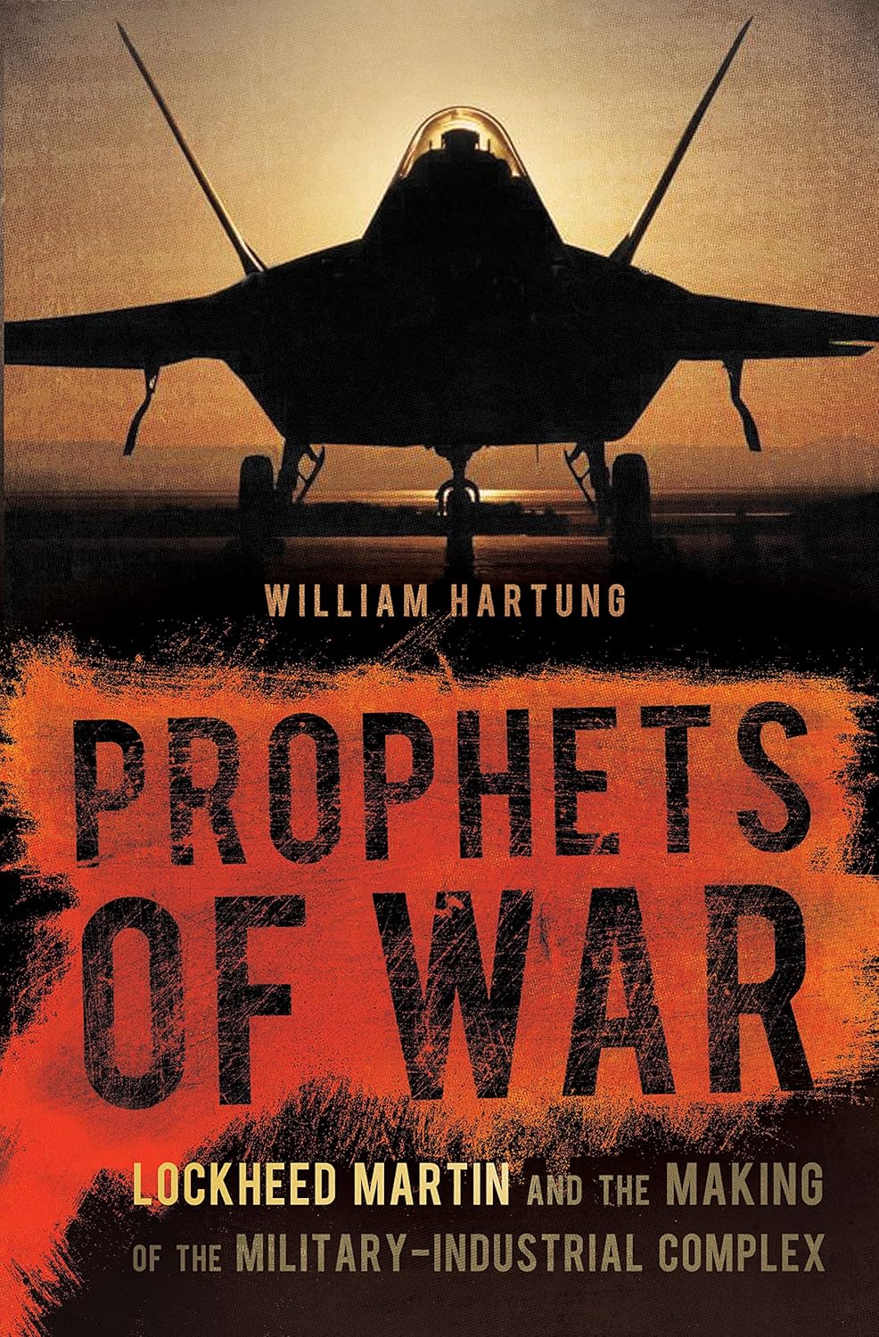 Buy Prophets of War: Lockheed Martin and the Making of the Military-Industrial Complex (English, Paperback, William D. Hartung) Online at Best Price - BookBajar
