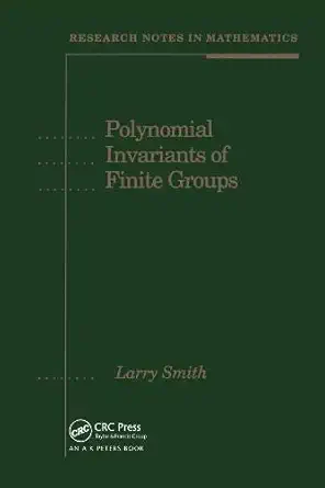 Buy Polynomial Invariants of Finite Groups: 6 (Research Notes in Mathematics) (English, Paperback, Larry Smith) Online at Best Price - BookBajar