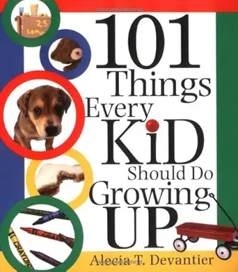 Buy 101 Things Every Kid Should Do Growing Up (English, Paperback, Alecia T. Devantier) Online at Best Price - BookBajar