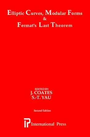 Buy Elliptic Curves, Modular Forms and Fermat's Last Theorem (English, Hardcover, John Coates, S.T. Yauclick) Online at Best Price - BookBajar