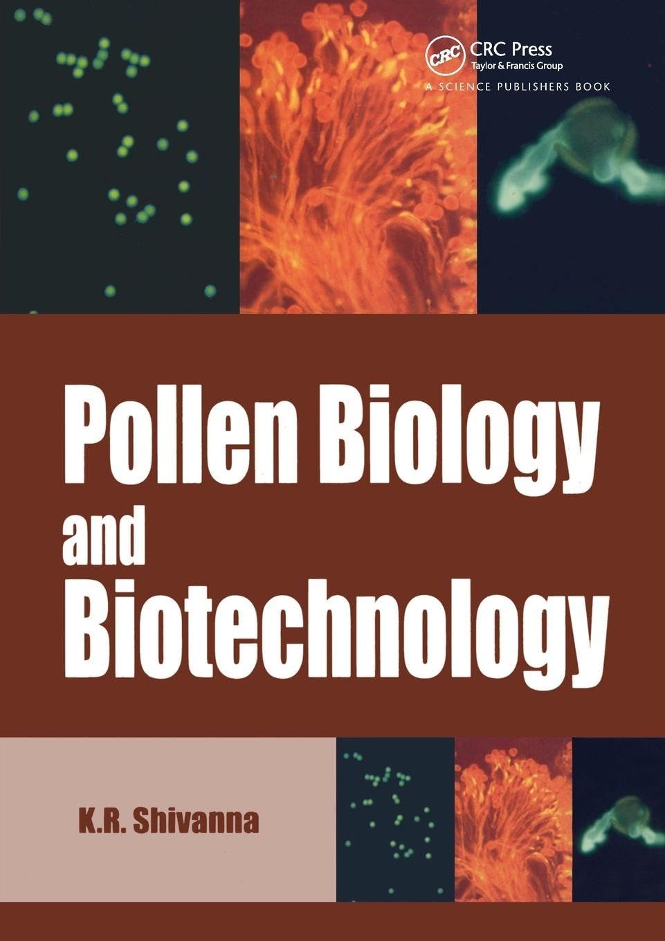 Buy Pollen Biology and Biotechnology (English, Paperback, K R Shivanna) Online at Best Price - BookBajar