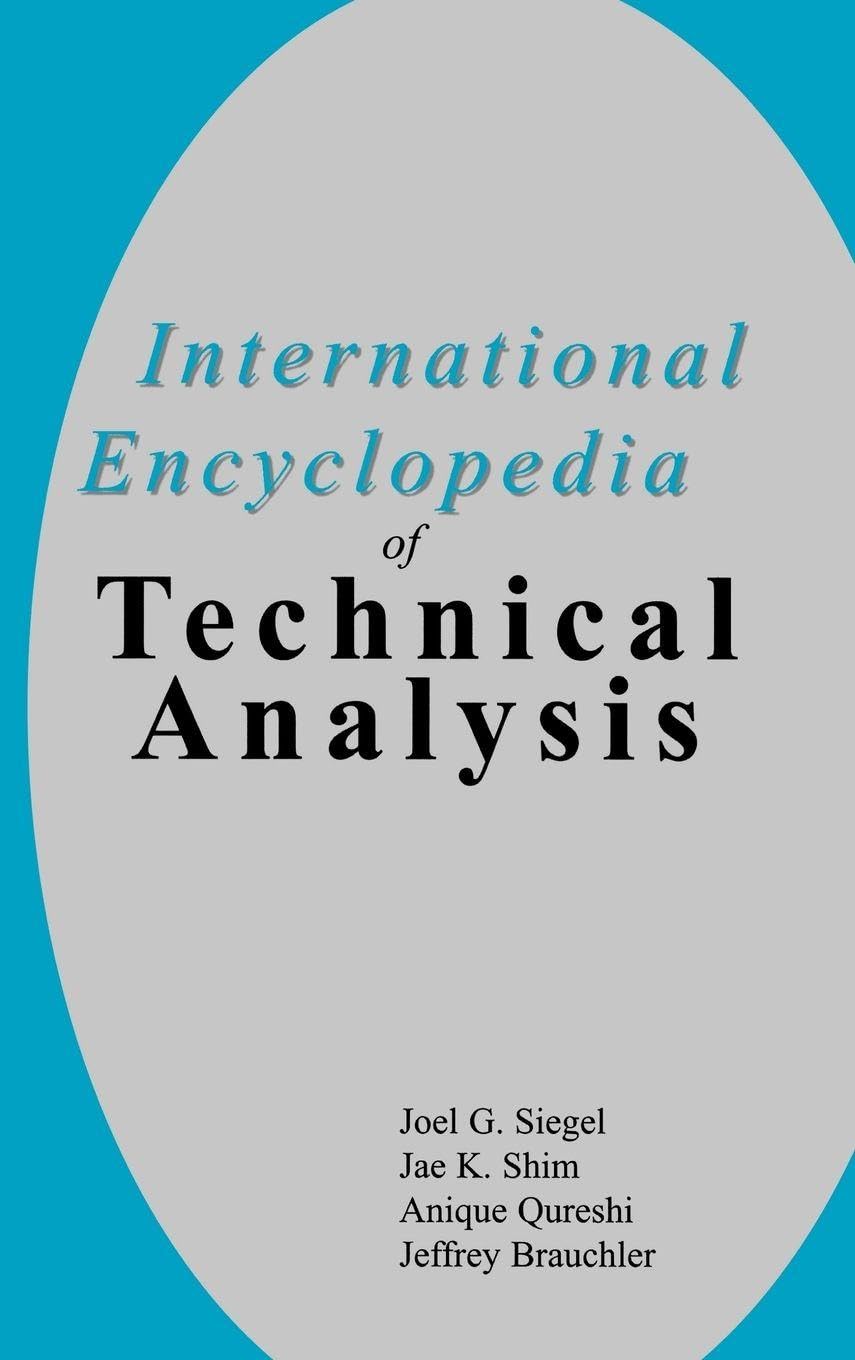 International Encyclopedia of Technical Analysis (English, Paperback, Joel G. Siegel, Jae K. Shim, Anique Qureshi, Jeffrey Brauchler) - Image 1 - BookBajar
