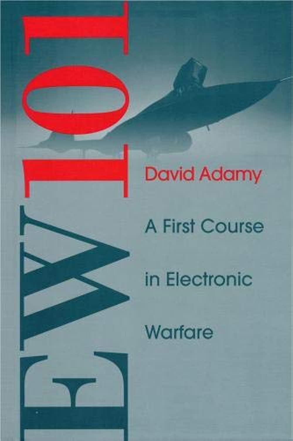 Buy EW 101: A First Course in Electronic Warfare (Radar Library) (English, Paperback, David Adamy) Online at Best Price - BookBajar