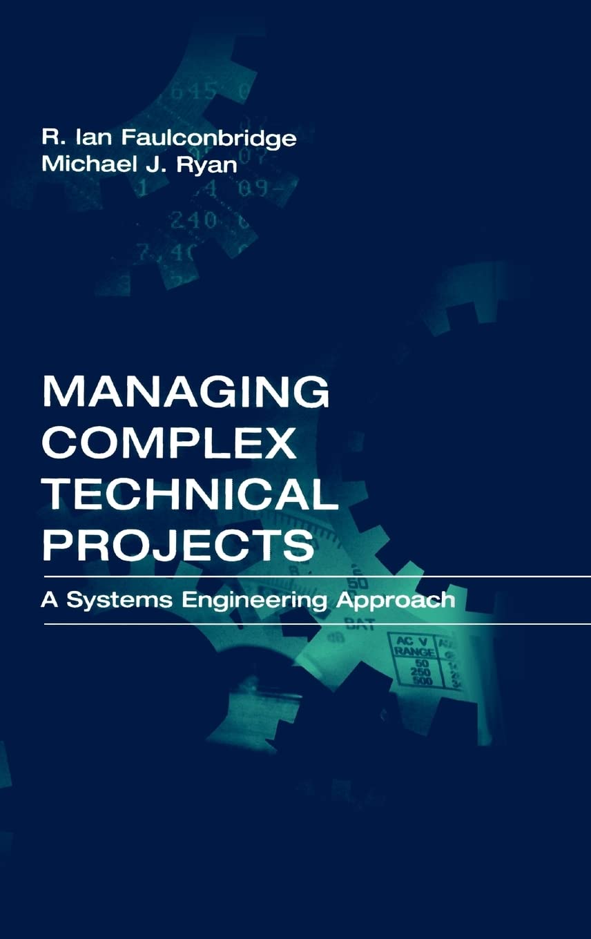 Buy Managing Complex Technical Projects: A Systems Engineering Approach (Technology Management & Professional Development Library) (English, Paperback,... Online at Best Price - BookBajar