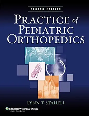 Practice of Pediatric Orthopedics (English, Hardcover, Lynn T. Staheli) - Image 1 - BookBajar