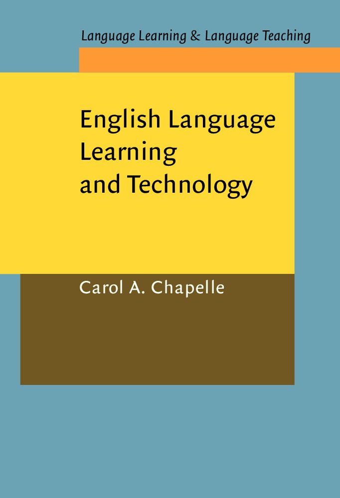Buy English Language Learning and Technology: Lectures on Applied Linguistics in the Age of Information and Communication Technology (Language Learning... Online at Best Price - BookBajar