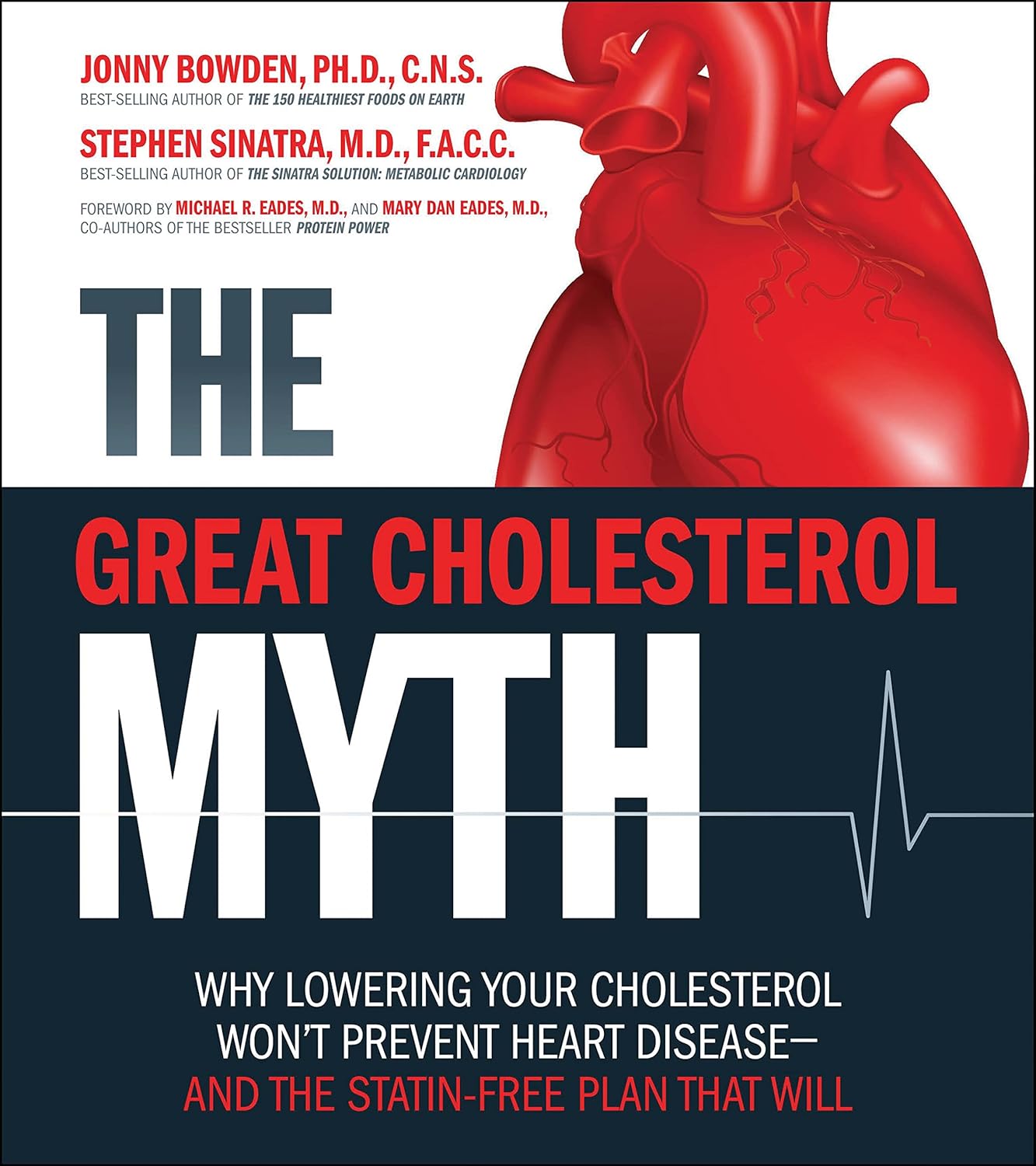 Buy The Great Cholesterol Myth: Why Lowering Your Cholesterol Won't Prevent Heart Disease--and the Statin-Free Plan That Will (English, Audiobook, Jonn... Online at Best Price - BookBajar