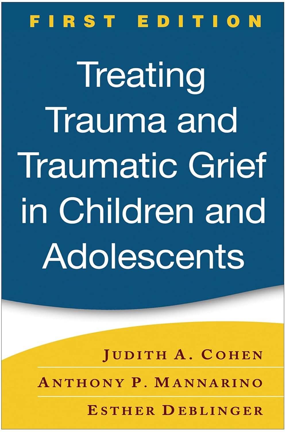 Buy Treating Trauma and Traumatic Grief in Children and Adolescents, First Edition (English, Hardcover, Judith A. Cohen, Anthony P. Mannarino, Esther D... Online at Best Price - BookBajar