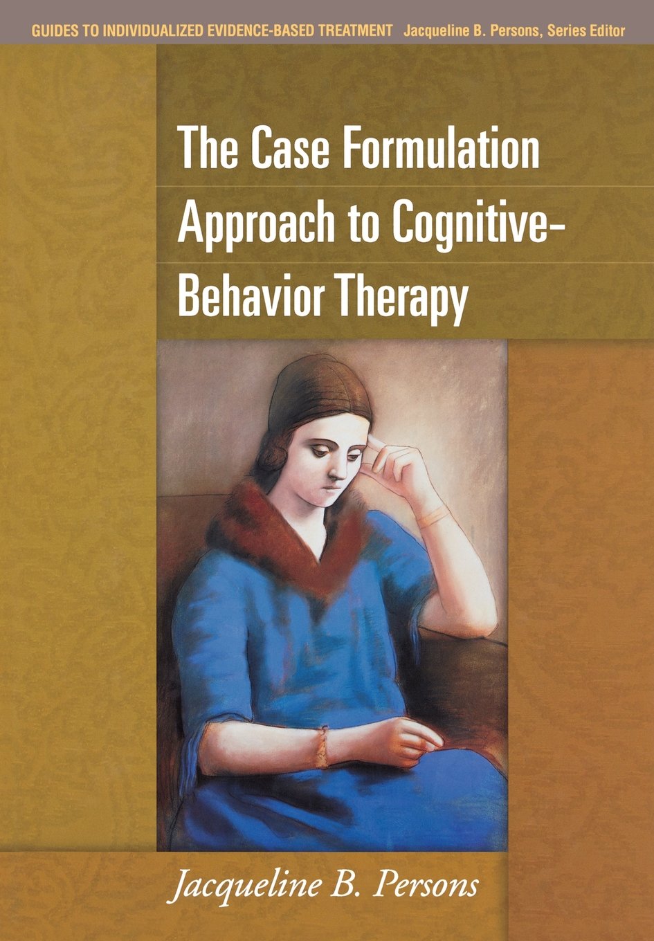 Buy The Case Formulation Approach to Cognitive-Behavior Therapy (Guides to Individualized Evidence-Based Treatment) (English, Paperback, Jacqueline B. ... Online at Best Price - BookBajar