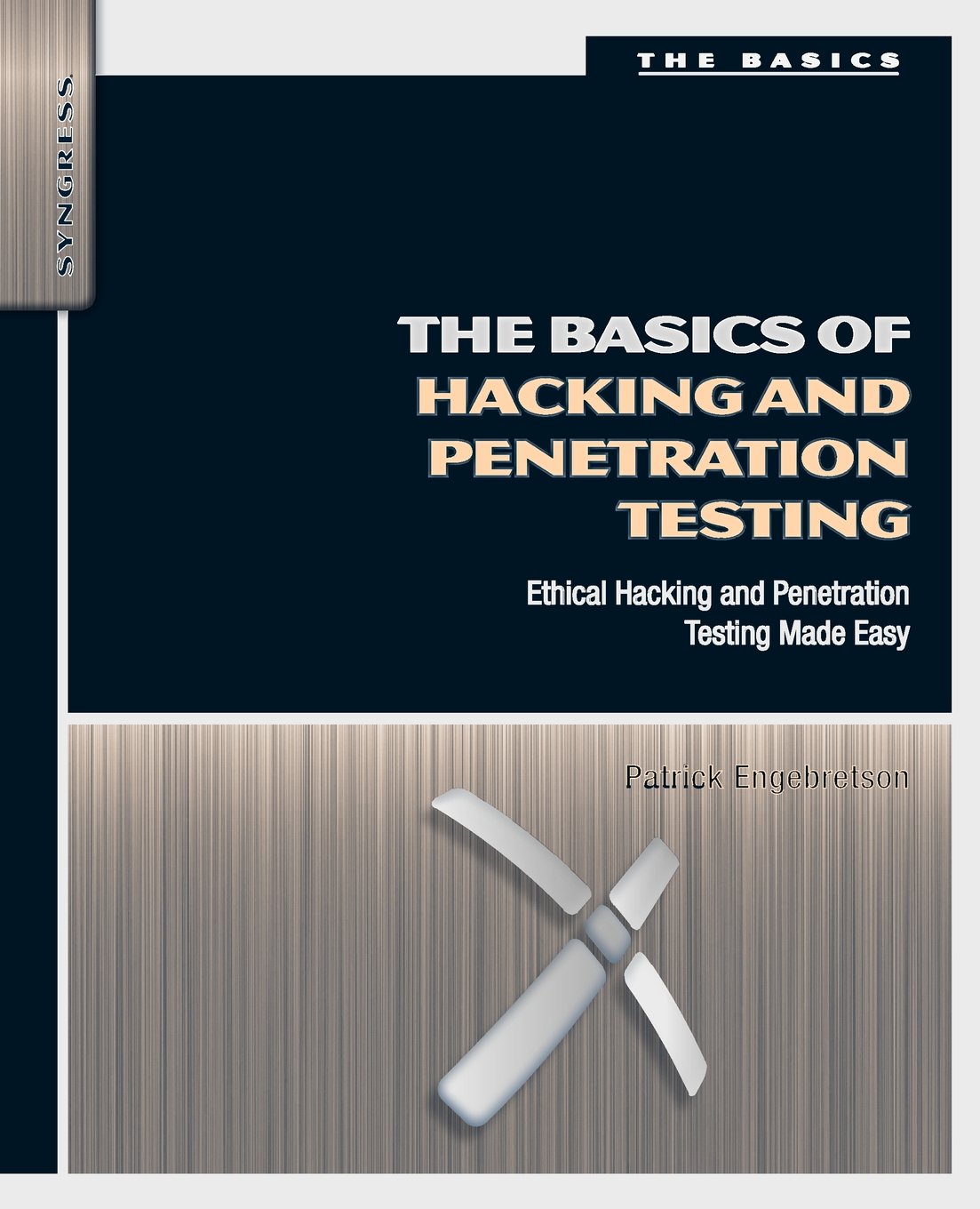 Buy The Basics of Hacking and Penetration Testing: Ethical Hacking and Penetration Testing Made Easy (Syngress Basics Series) (English, Paperback, Patr... Online at Best Price - BookBajar
