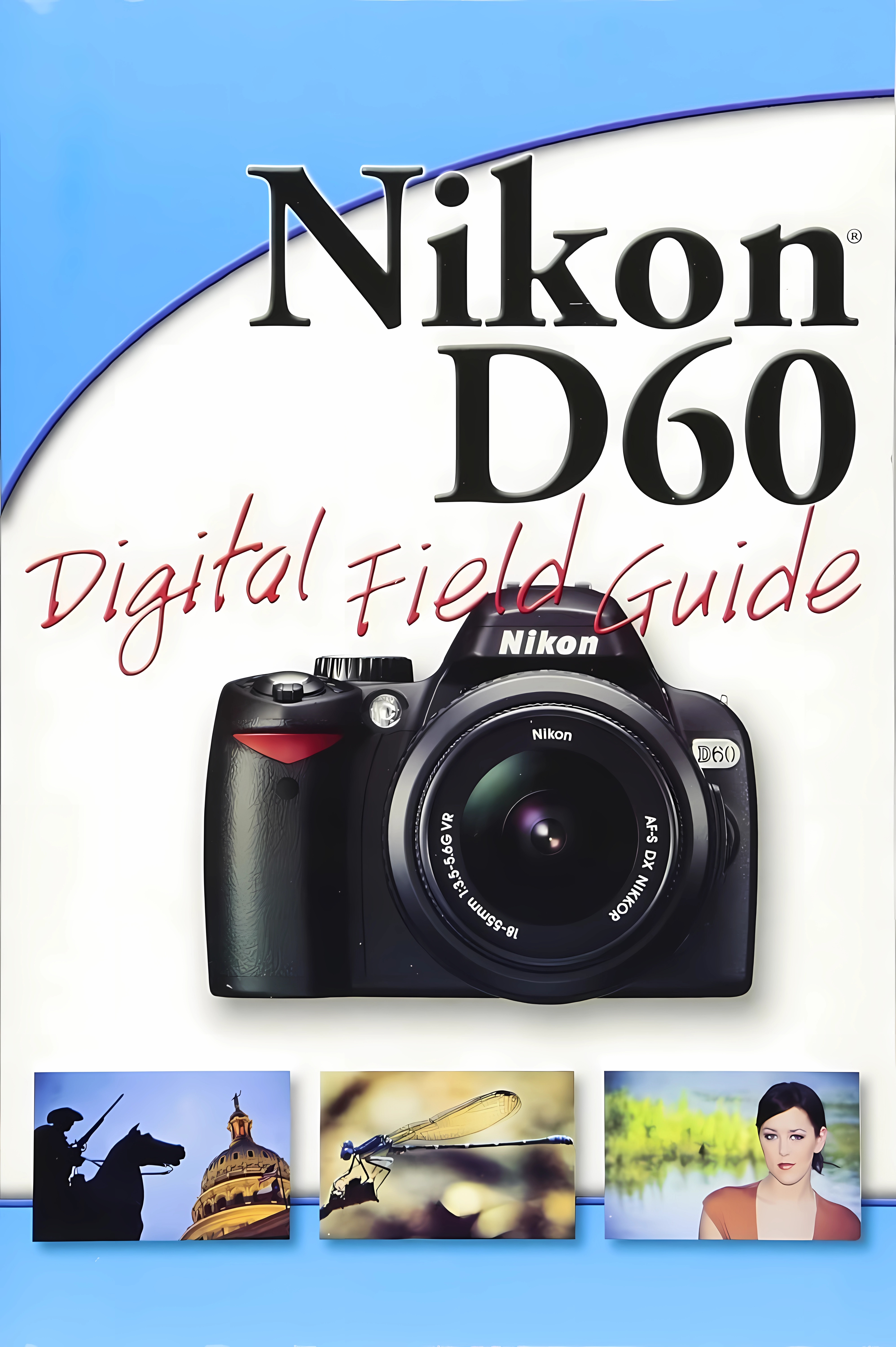 Buy David Busch's Nikon D60 Guide to Digital SLR Photography (English, Paperback, David Busch) Online at Best Price - BookBajar