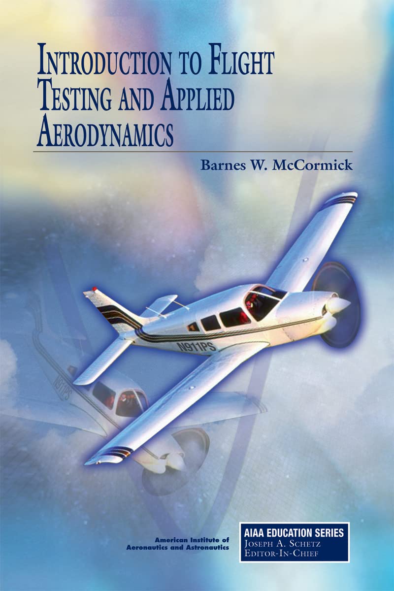 Buy Introduction to Flight Testing and Applied Aerodynamics (AIAA Education Series) (English, Hardcover, Barnes W. Mccormick, Joseph A. Schetz) Online at Best Price - BookBajar