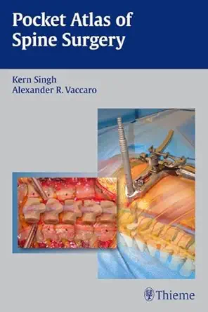 Buy Pocket Atlas of Spine Surgery (English, Paperback, Kern Singh) Online at Best Price - BookBajar