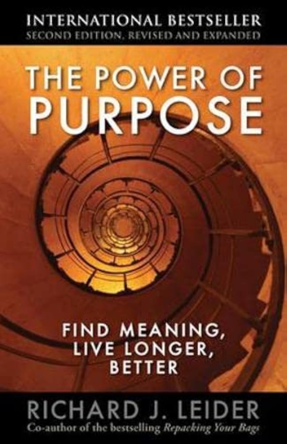 Buy The Power of Purpose: Find Meaning, Live Longer, Better: Find Meaning, Live Longer, Better (AGENCY/DISTRIBUTED) (English, Hardcover, Richard J Leider) Online at Best Price - BookBajar