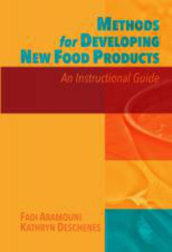 Buy Methods for Developing New Food Products: An Instructional Guide (English, Paperback, Ph.D. Aramouni, Fadi, Kathryn Deschenes) Online at Best Price - BookBajar