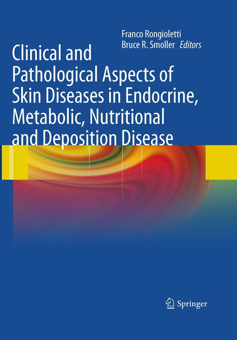 Clinical and Pathological Aspects of Skin Diseases in Endocrine, Metabolic, Nutritional and Deposition Disease (English, Paperback, Bruce R. Smolle... - Image 1 - BookBajar