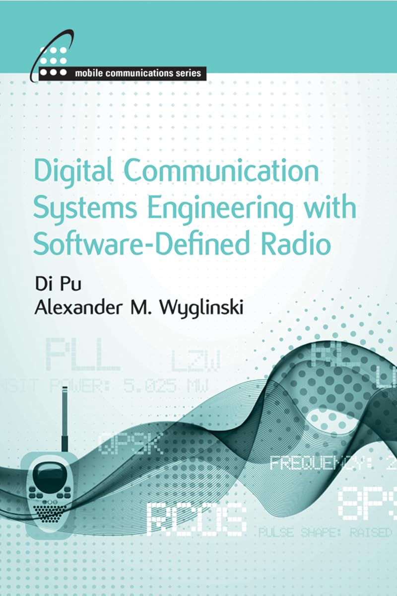 Buy Digital Communication Systems Engineering with Software-Defined Radio (English, Paperback, Di Pu, Alexander M. Wyglinski) Online at Best Price - BookBajar