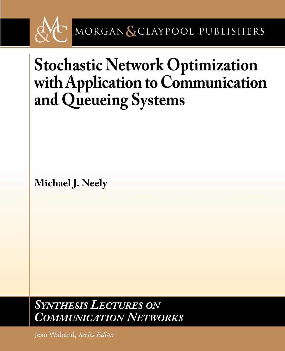 Stochastic Network Optimization with Application to Communication and Queueing Systems (Synthesis Lectures on Communication Networks) (English, Pap... - Image 1 - BookBajar