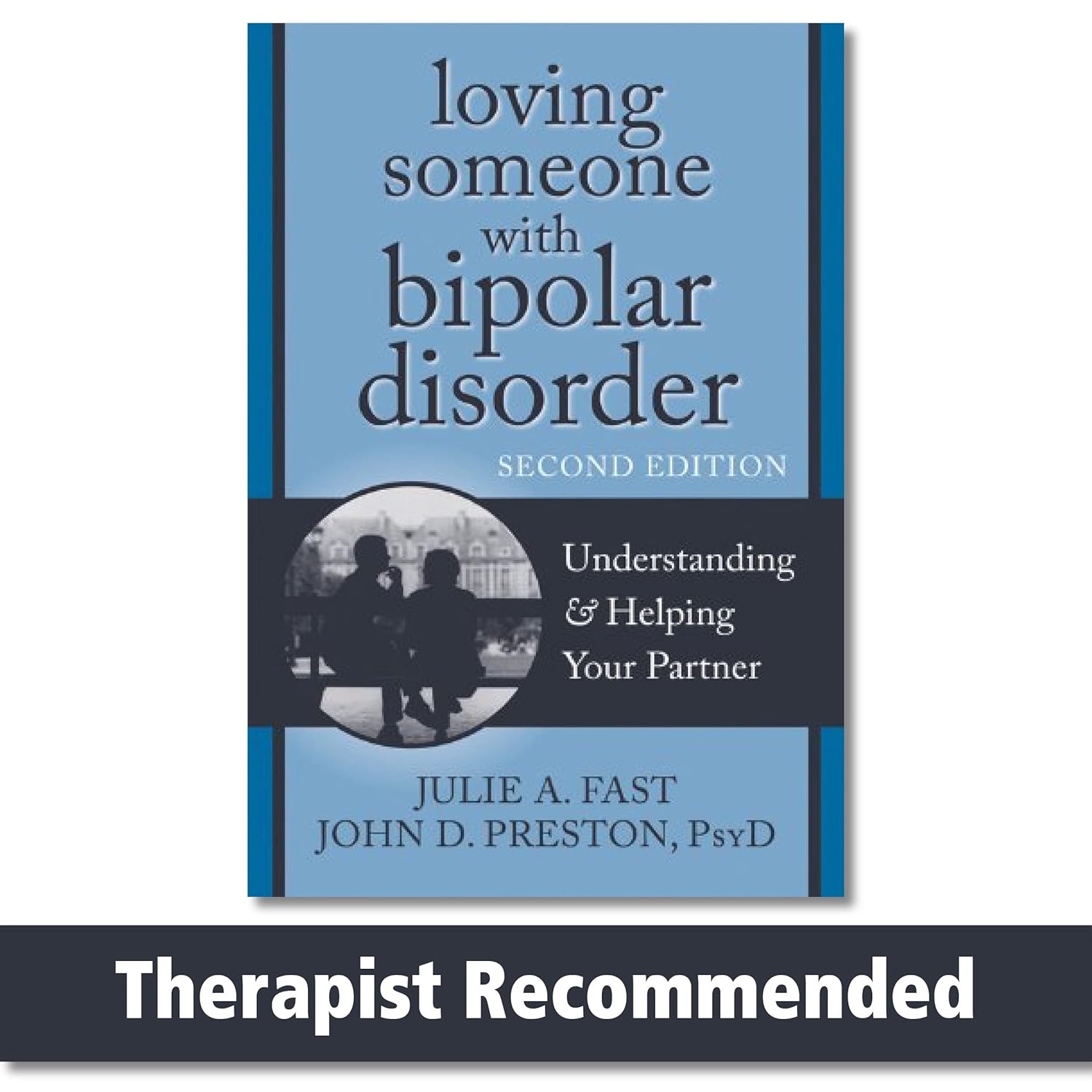 Loving Someone W/Bipolar Disor (English, Paperback, John D Preston, Julie A. Fast) - Image 1 - BookBajar