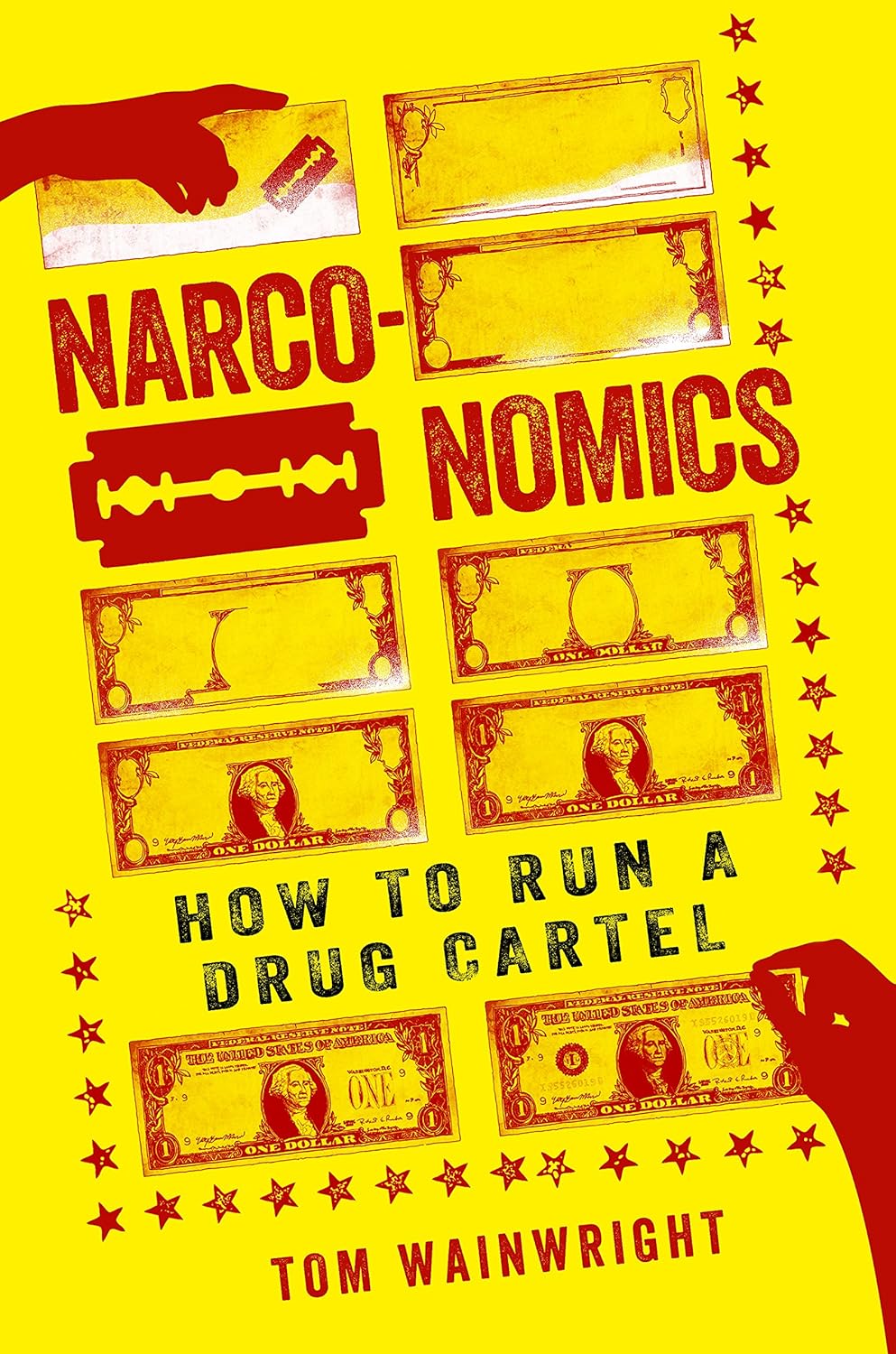 Buy Narconomics: How to Run a Drug Cartel (English, Paperback, Tom Wainwright) Online at Best Price - BookBajar