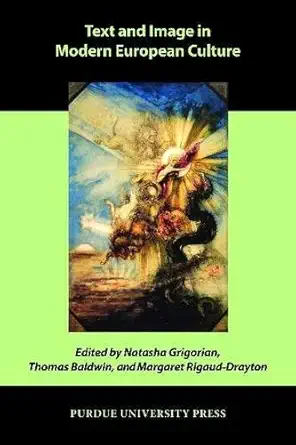 Buy Text and Image in Modern European Culture (Comparative Cultural Studies) (English, Paperback, Natasha Grigorian, Thomas Baldwin, Margaret Rigaud-Dr... Online at Best Price - BookBajar
