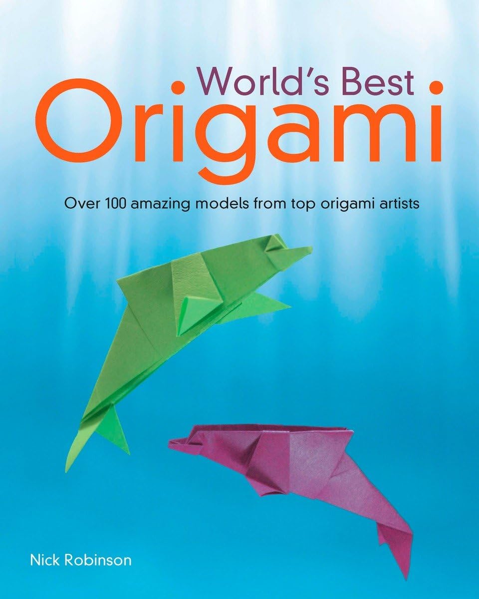 Buy World's Best Origami (English, Paperback, Nick Robinson) Online at Best Price - BookBajar