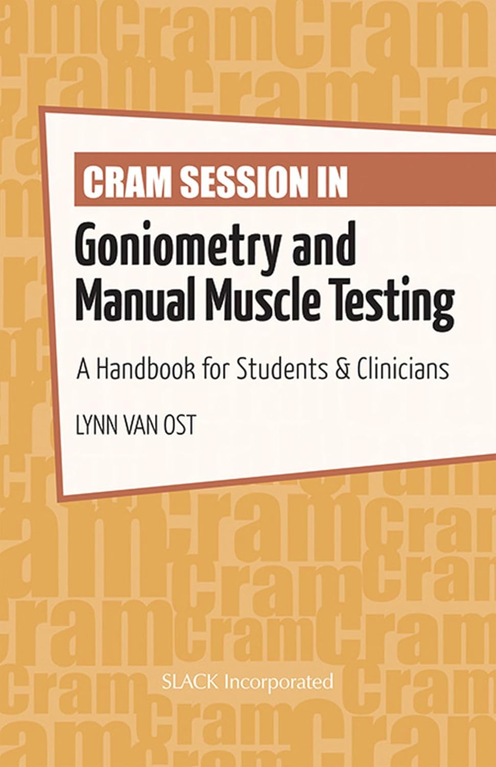 Buy Cram Session in Goniometry and Manual Muscle Testing: A Handbook for Students & Clinicians (English, Paperback, R. N. Van Ost, Lynn) Online at Best Price - BookBajar
